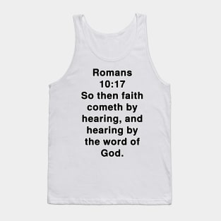 Romans 10:17 King James Version Bible Verse Typography Tank Top